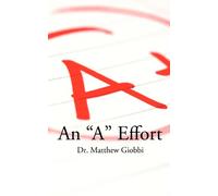 An "A" Effort: The College Student's Guide to Success