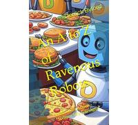 An A to Z of Ravenous Robots