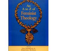 An A-Z of Feminist Theology (Feminist Theology S.)