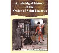 An Abridged History of the Order of Saint Lazarus of Jerusalem
