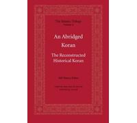 An Abridged Koran (The Islamic Trilogy) by Bill Warner (2006-05-30)