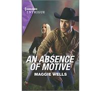 An Absence of Motive (Harlequin Intrigue: Raising the Bar Brief, 2018)