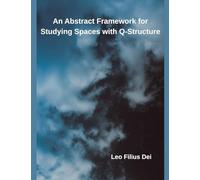 An Abstract Framework for Studying Spaces with Q-Structure