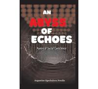 AN ABYSS OF ECHOES: Poetry of Social Conscience