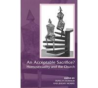 An Acceptable Sacrifice?: Homosexuality and the Church