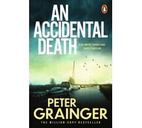 An Accidental Death: The gripping detective by Peter Grainger (PB 2026)