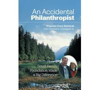 An Accidental Philanthropist: How A Small Family Foundation Made A Big Difference