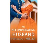 An Accommodating Husband: A breathtaking Regency romance from bestseller Fenella J Miller (The Duke's Alliance, 4)