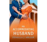 An Accommodating Husband: A breathtaking Regency romance from bestseller Fenella J Miller (The Duke's Alliance, 4)