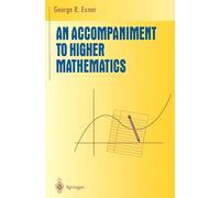 An Accompaniment to Higher Mathematics – Undergraduate Texts in Mathematics