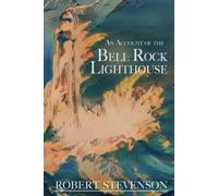 An Account of the Bell Rock Lighthouse