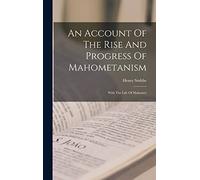 An Account Of The Rise And Progress Of Mahometanism