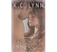 An Act of Obsession: Volume 3 (Acts of Honor)