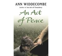 An Act of Peace : The enthralling sequel to An Act of Treachery