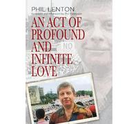 An Act of Profound and Infinite Love