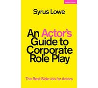 An Actor’s Guide to Corporate Role Play: The Best Side-Job for Actors