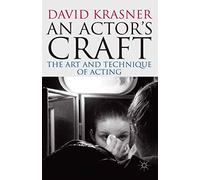 An Actor's Craft: The Art and Technique of Acting