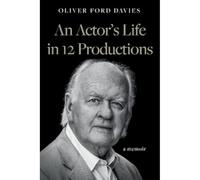 An Actor's Life in 12 Productions