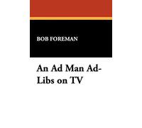An Ad Man Ad-Libs on TV