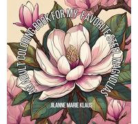 An Adult Coloring Book For My Favorite Steel Magnolias