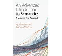 An Advanced Introduction to Semantics – A Meaning-Text Approach – Cambridge University Press
