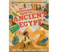 An Adventurer's Guide to Ancient Egypt