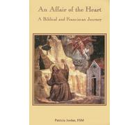 An Affair of the Heart: A Biblical and Franciscan Journey