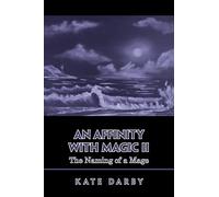 An Affinity with Magic II: The Naming of a Mage