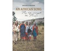 An African Song: My life amongst the Maasai