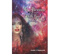 An Afternoon With God: A Collection of Poems