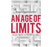 An Age of Limits: Social Theory for the 21st Century