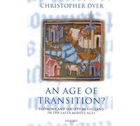 An Age of Transition?: Economy and Society in England in the Later Middle Ages (Ford Lectures)