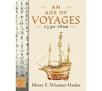 An Age of Voyages, 1350-1600 (Medieval & Early Modern World)