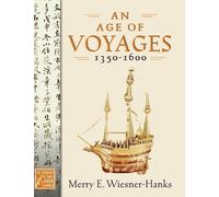 An Age of Voyages, 1350-1600 (Medieval & Early Modern World)