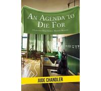 An Agenda to Die For: A Lakeman High School Murder Mystery
