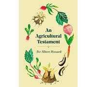 An Agricultural Testament (Revised, newly composed text edition)