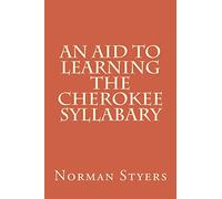 An Aid to Learning the Cherokee Syllabary