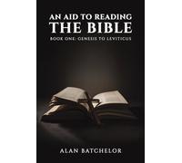 An Aid to Reading the Bible: Book One: Genesis to Leviticus