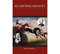 An Aintree Dynasty: The Tophams And Their Grand National