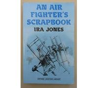 An Air Fighter's Scrap Book: 24 (Vintage aviation library)