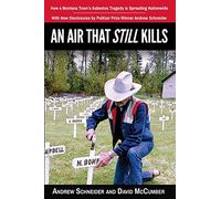 An Air That Still Kills: How a Montana Town's Asbestos Tragedy is Spreading Nationwide