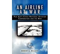 An Airline at War: The Story of China National Aviation Corporation and its Men