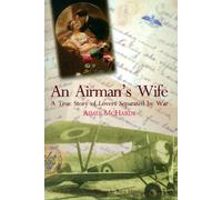 An Airman's Wife: A True Story of Lovers Separated by War