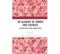 An Alchemy of Words and Silences: Contemporary Hindi Women Poets