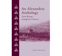 An Alexandria Anthology: Travel Writing through the Centuries
