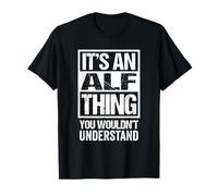 An Alf Thing You Wouldn't Understand - First Name Nickname T-Shirt