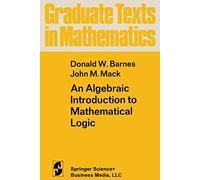 An Algebraic Introduction to Mathematical Logic: 22 (Graduate Texts in Mathematics, 22)