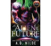 An Alien for the Future: A Sci-fi Alien Romance (A New Home)