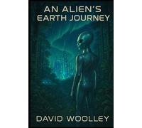 An Alien's Earth Journey