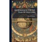 An Almanack For The Year Of Our Lord